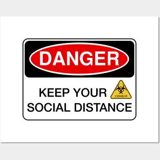 Danger - Keep your social distance Posters and Art